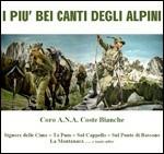 I più bei canti degli alpini - CD Audio di Coro ANA Coste Bianche