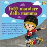 Fatti mandare dalla mamma