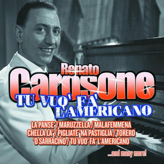 Tu vuo' fa l'Americano - CD Audio di Renato Carosone