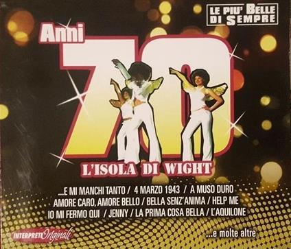 Anni '70: L'Isola Di Wight... E Molte Altre - CD Audio