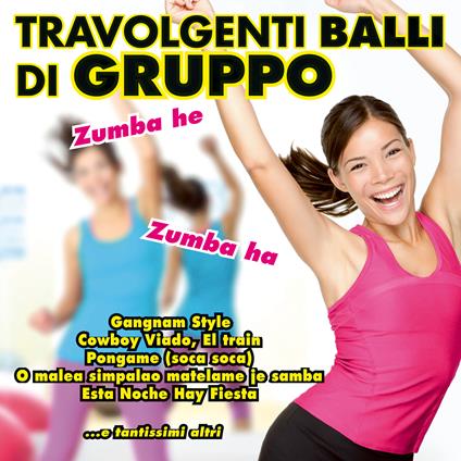 Travolgenti balli di gruppo - CD Audio
