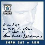 Coro SAT e ABM - CD Audio di Arturo Benedetti Michelangeli,Coro della SAT