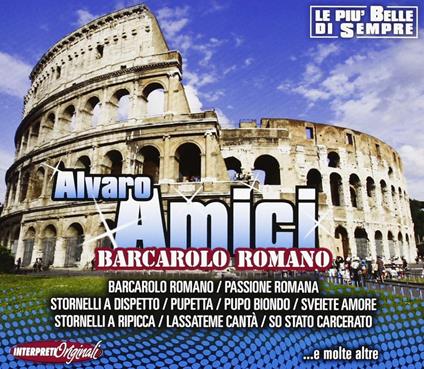 Barcarolo Romano - CD Audio di Alvaro Amici