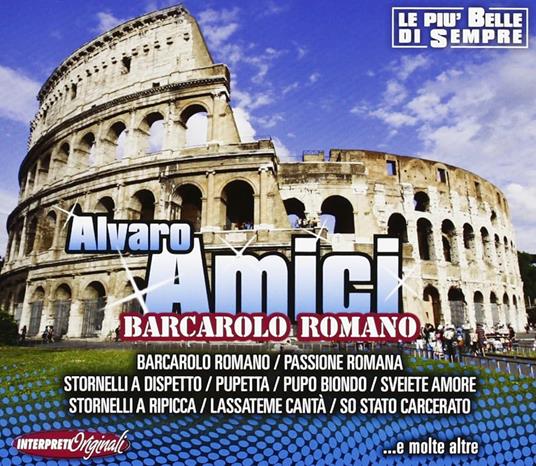 Barcarolo Romano - CD Audio di Alvaro Amici