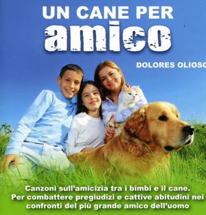 Un cane per amico - CD Audio di Dolores Olioso