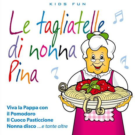 Le tagliatelle di Nonna Pina - CD Audio
