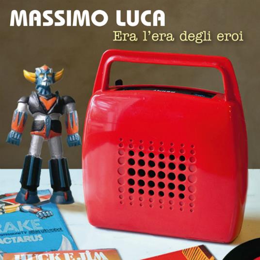 Era l'era degli eroi - CD Audio di Massimo Luca