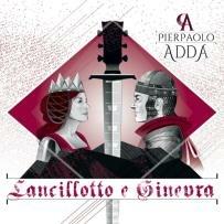 Lancillotto e Ginevra - CD Audio di Pierpaolo Adda