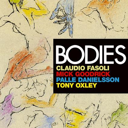 Bodies (with Mick Goodrick) - CD Audio di Claudio Fasoli
