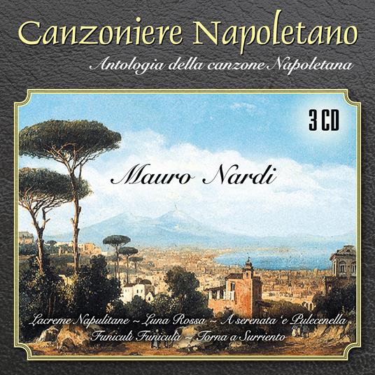 Canzoniere napoletano - CD Audio di Mauro Nardi
