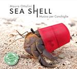 Sea Shell. Musica per conchiglie