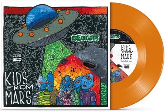 Kids from Mars (Orange Limited Coloured Vinyl) - Vinile 7'' di Rockets - 2