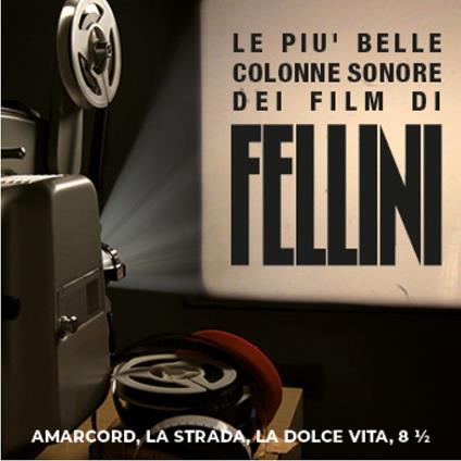 Le più belle colonne sonore dei film di Fellini (Colonna sonora) - CD Audio