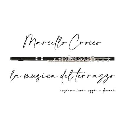 Marcello Crocco - La Musica Del Terrazzo - CD Audio