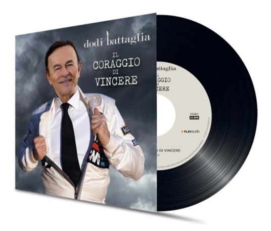 Il coraggio di vincere - Vinile 7'' di Dodi Battaglia