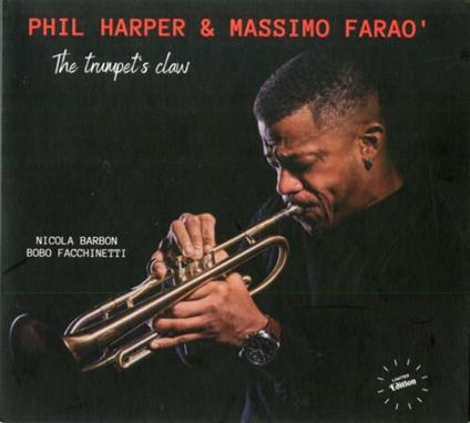 The Trumpet's Claw (Digipack) - CD Audio di Massimo Faraò,Phil Harper