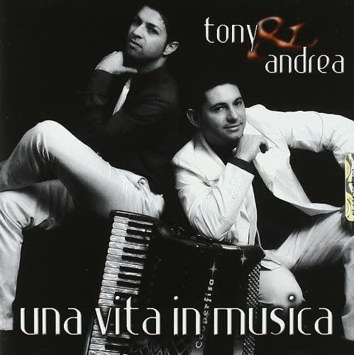 Una vita in musica - CD Audio di Tony e Andrea