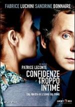 Confidenze troppo intime (DVD)