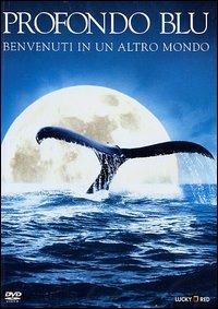 Profondo Blu di Andy Byatt,Alastair Fothergill - DVD