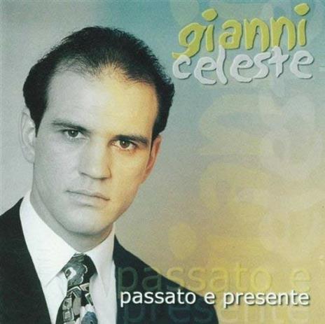 Passato e Presente - CD Audio di Gianni Celeste