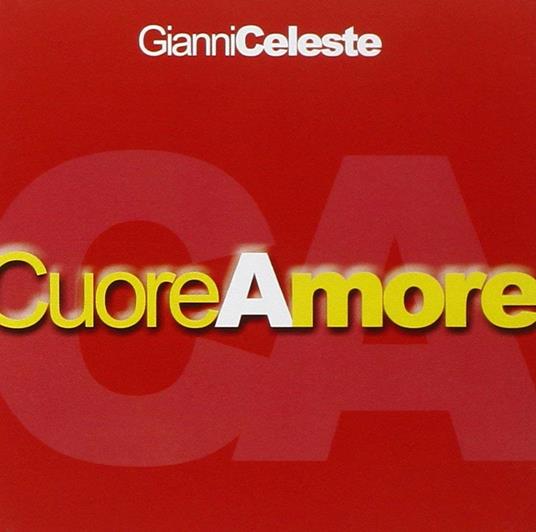 Cuore amore - CD Audio di Gianni Celeste