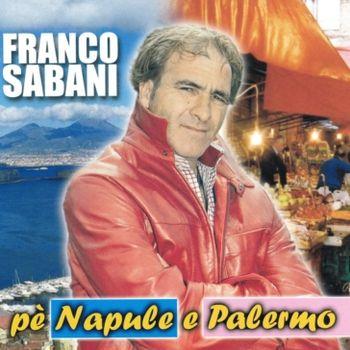 Pe' Napule e... - CD Audio di Franco Sabani