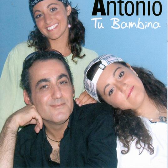 Tu bambina - CD Audio di Antonio