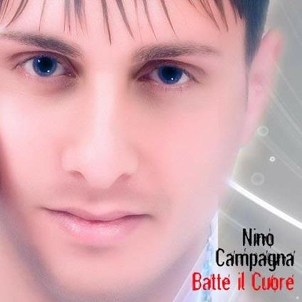 Batte il cuore - CD Audio di Nino Campagna