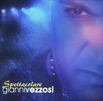 Spettacolare - CD Audio di Gianni Vezzosi