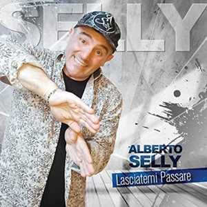 CD Lasciatemi Passare Alberto Selly