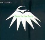 Forro in the Dark - CD Audio di Forro in the Dark
