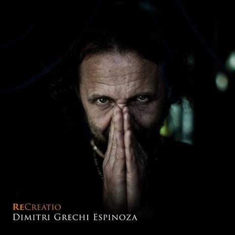 Recreatio - CD Audio di Dimitri Grechi Espinoza