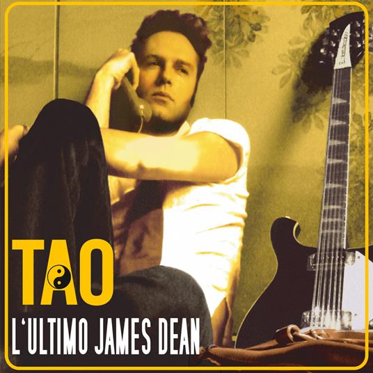 L'ultimo James Dean - CD Audio di Tao
