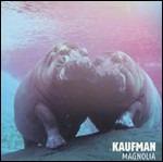 Magnolia - CD Audio di Kaufman