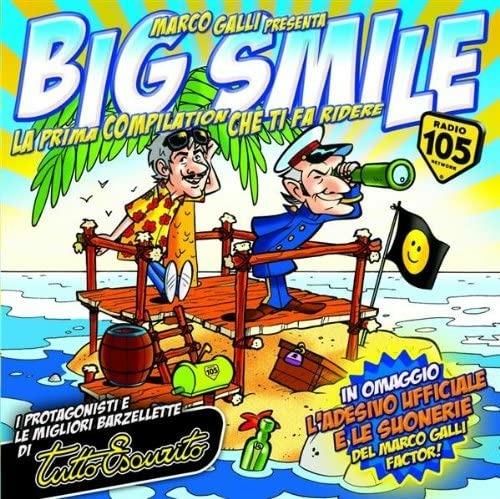 Marco Galli presenta Big Smile Radio 105 - CD Audio