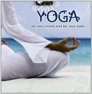 Yoga. For Your Mind and for Your Body