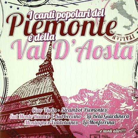 I canti popolari del Piemonte e della Val D'Aosta - CD Audio