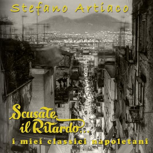 Scusate il ritorno - CD Audio di Stefano Artiaco