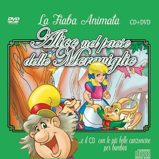Le più belle canzoncine e fiabe. Alice nel paese delle meraviglie - CD Audio + DVD