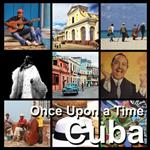 Once Upon a Time Cuba