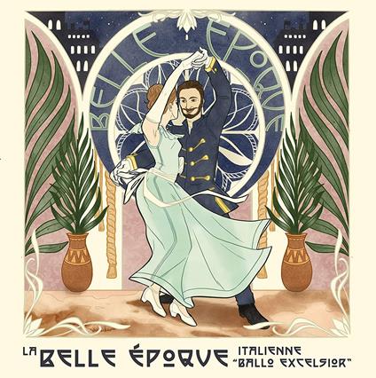 La Belle Epoque Italienne. Ballo Excels - Vinile LP