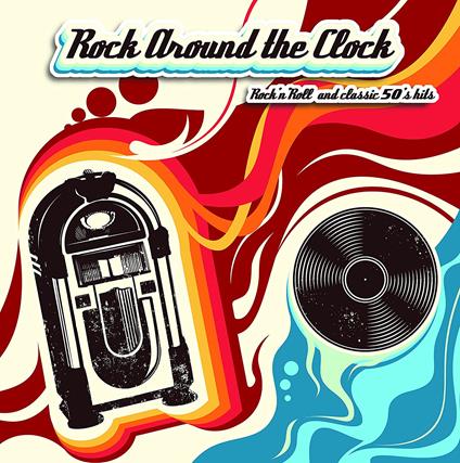 Rock Around The Clock - Vinile LP