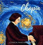 Chopin. Classical Piano Masterpieces