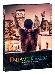 Dallamericaruso. Il concerto perduto (Blu-ray)