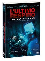 L' Ultimo Respiro. Trappola Negli Abissi (DVD)