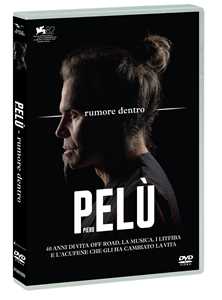 Film Piero Pelù. Rumore dentro (DVD) Francesco Fei