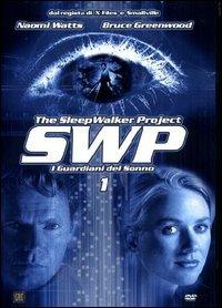 SWP. The Sleepwalker Project. I guardiani del sonno. Vol. 01 di John Cosgrove - DVD