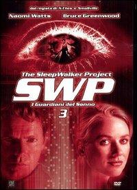 SWP. The Sleepwalker Project. I guardiani del sonno. Vol. 03 di John Cosgrove - DVD