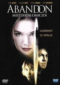 Abandon. Misteriosi omicidi di Stephen Gaghan - DVD