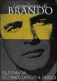 Brando. Queimada - Ultimo tango a Parigi di Bernardo Bertolucci,Gillo Pontecorvo